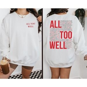 All Too Well Sweatshirt 2 Sided Sweatshirt